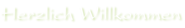 Herzlich Willkommen