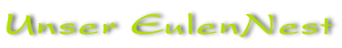 Unser EulenNest